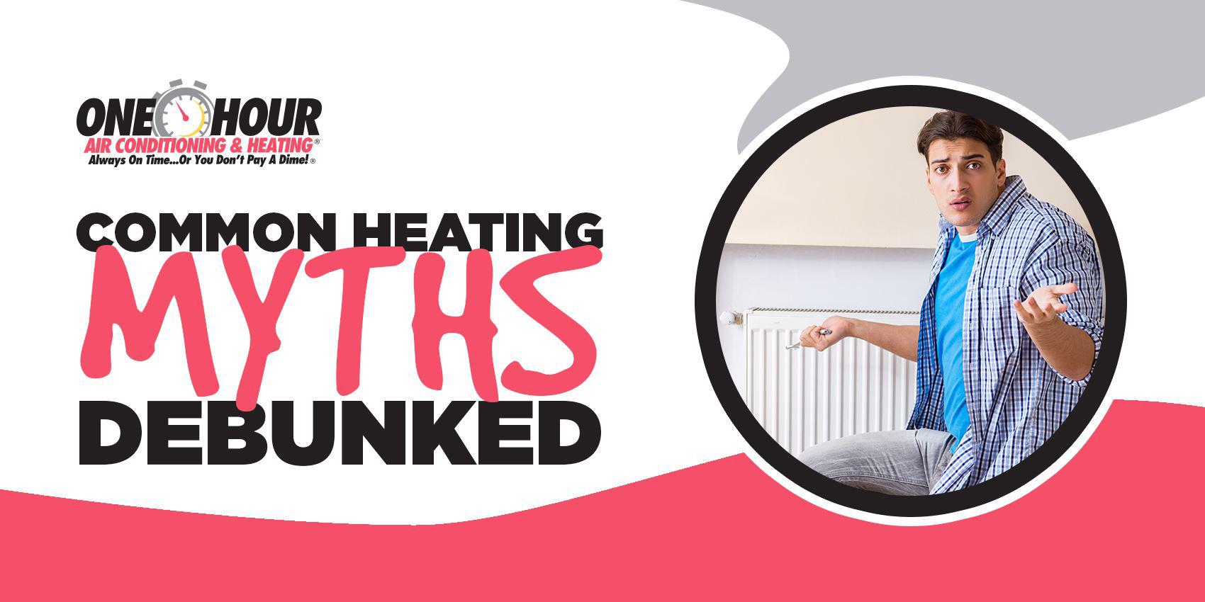 Common Heating Myths Debunked