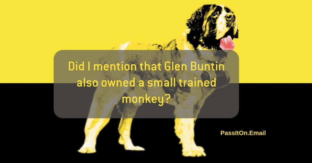 Did I mention Glen Buntin