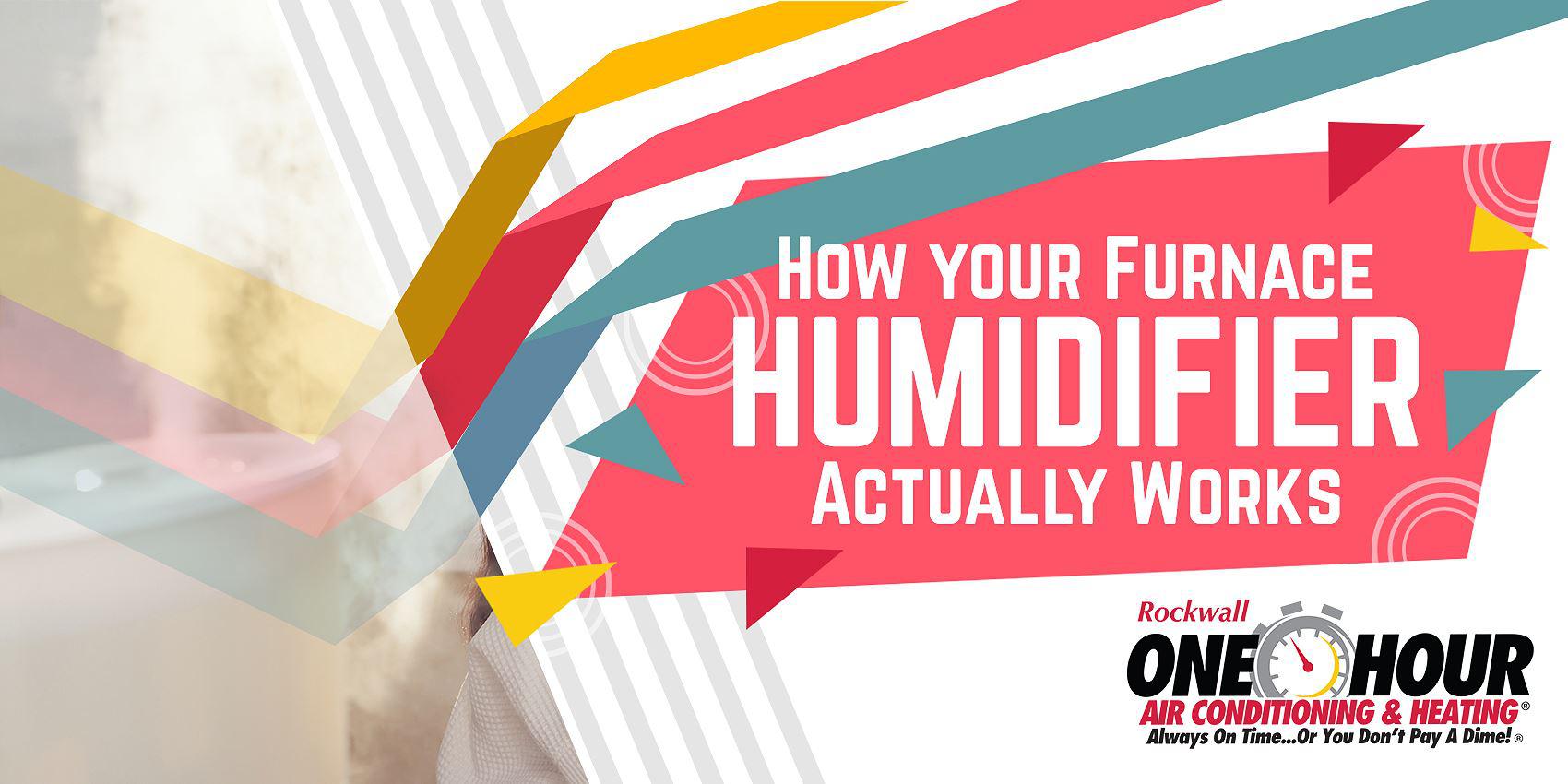 How Your Furnace Humidifier Actually Works (and Why You Should Have One)