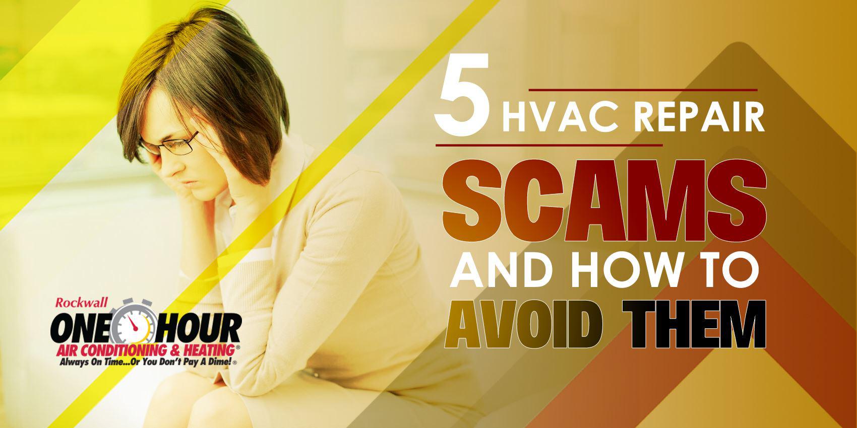 5 HVAC Repair Scams & How to Avoid Them
