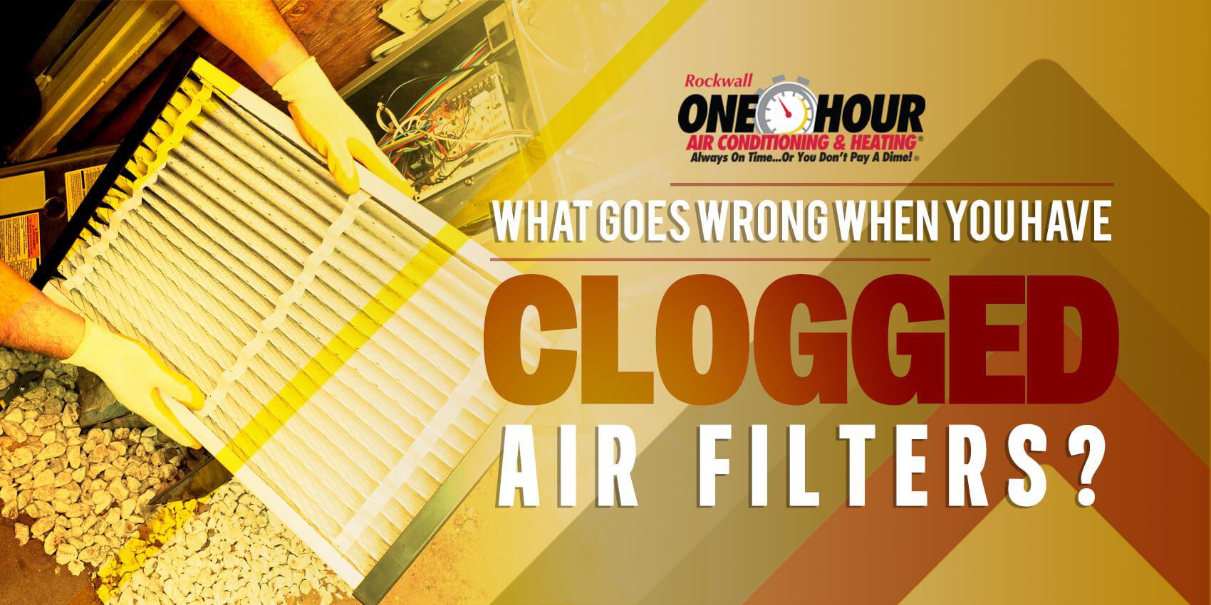 What Goes Wrong When You Have Clogged Air Filters?
