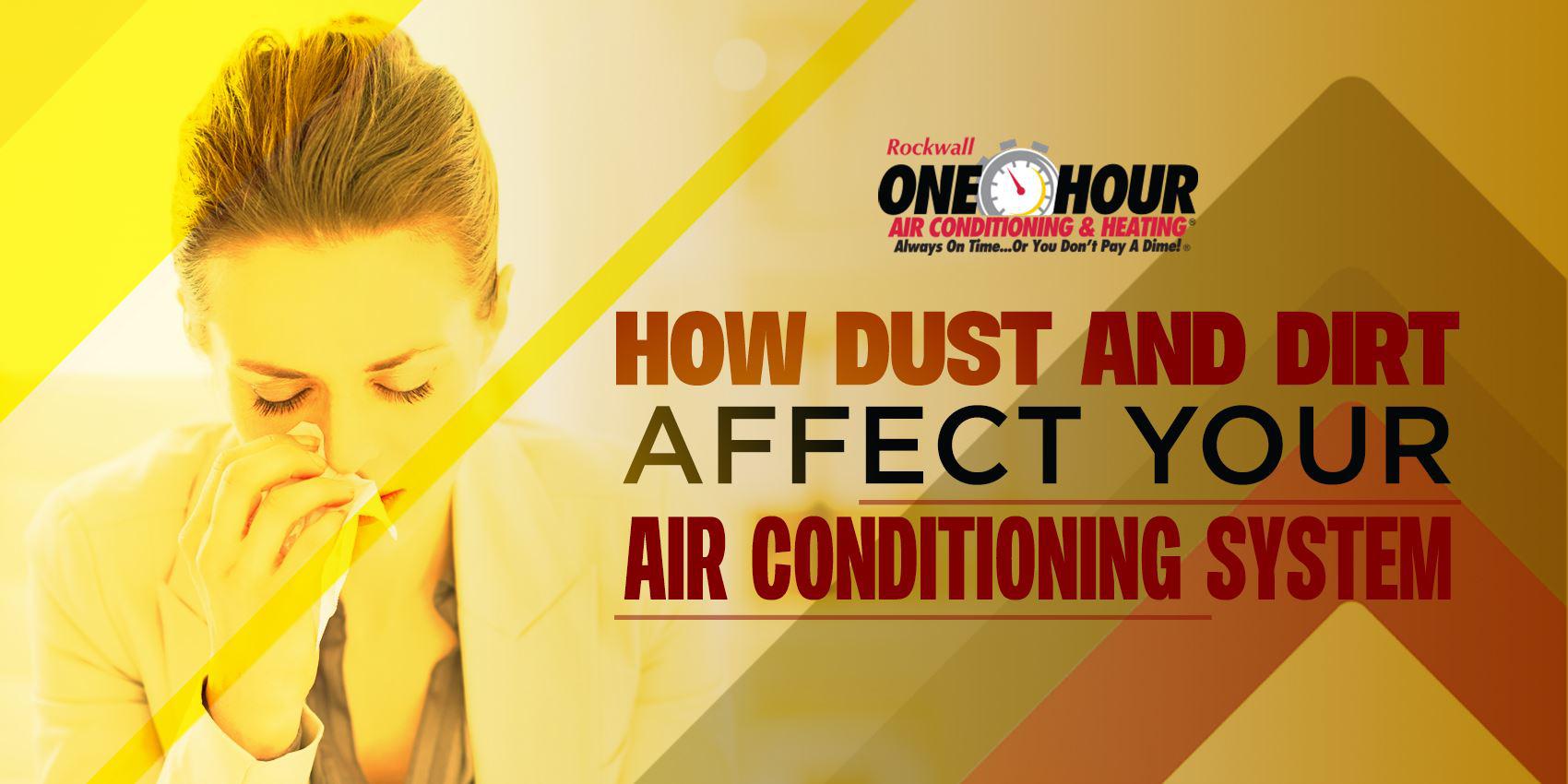 How Dust and Dirt Can Affect Your Air Conditioning System