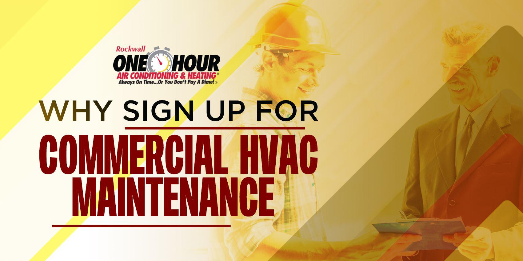 Why Sign Up For Commercial HVAC Maintenance
