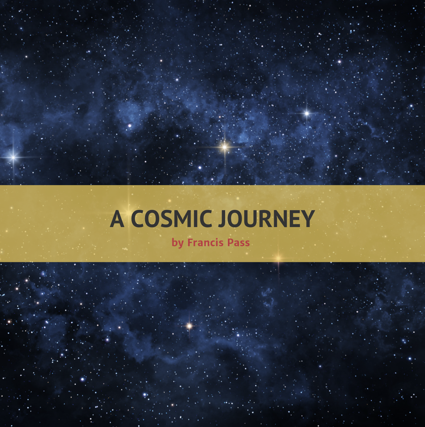 A Cosmic Journey