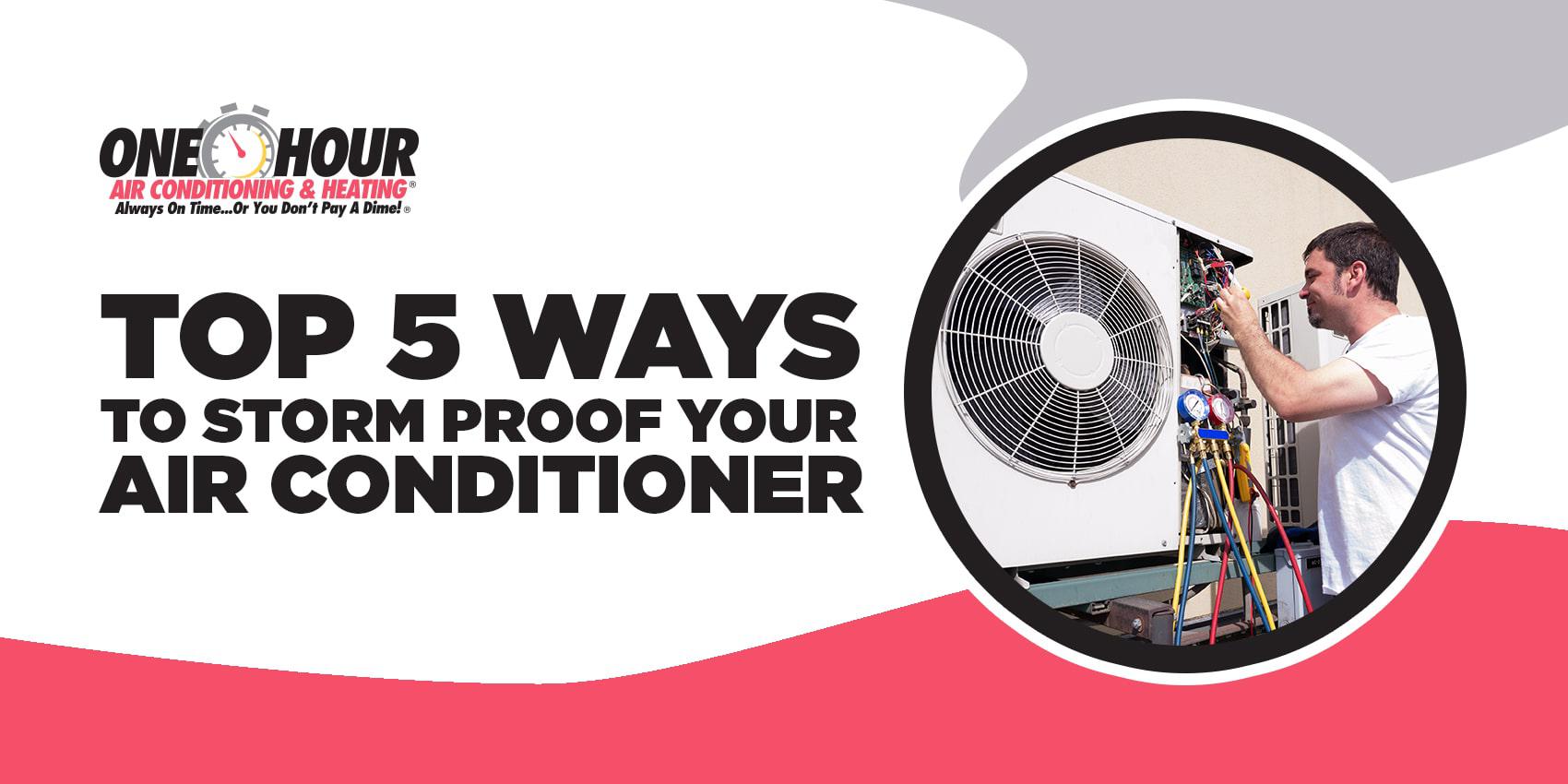 Top 5 Ways to Storm Proof Your Air Conditioner